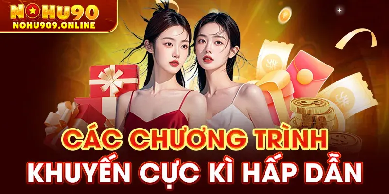 Các chương trình khuyến cực kì hấp dẫn 