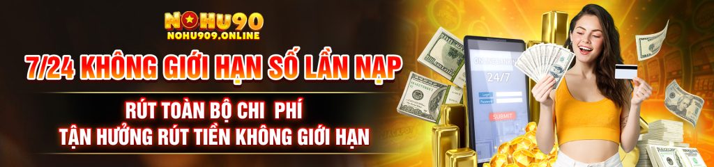 7/24 không giới hạn số lần nạp