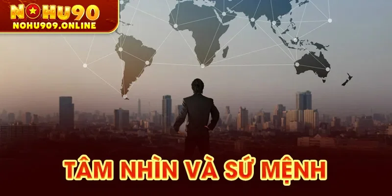 Tâm nhìn và sứ mệnh 