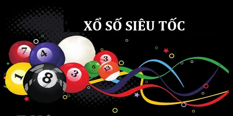 Xổ số siêu tốc cực thú vị tại xổ số nohu90