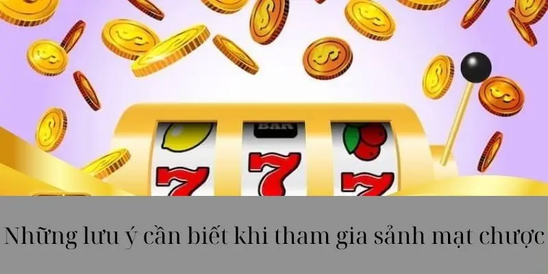 Những lưu ý cần biết khi tham gia sảnh mạt chược