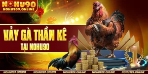 Vảy Gà Thần Kê Tại Nohu90
